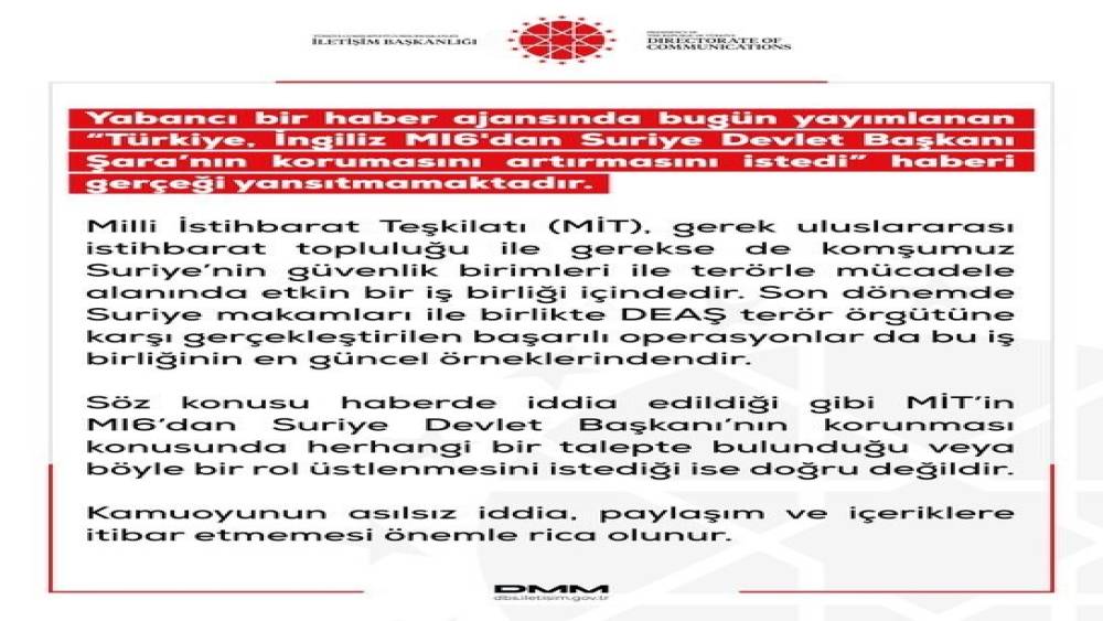 DMM&rsquo;den "T&uuml;rkiye, İngiliz MI6&rsquo;dan Suriye Devlet Başkanı Şara&rsquo;nın korumasını artırmasını istedi" haberine yalanlama
