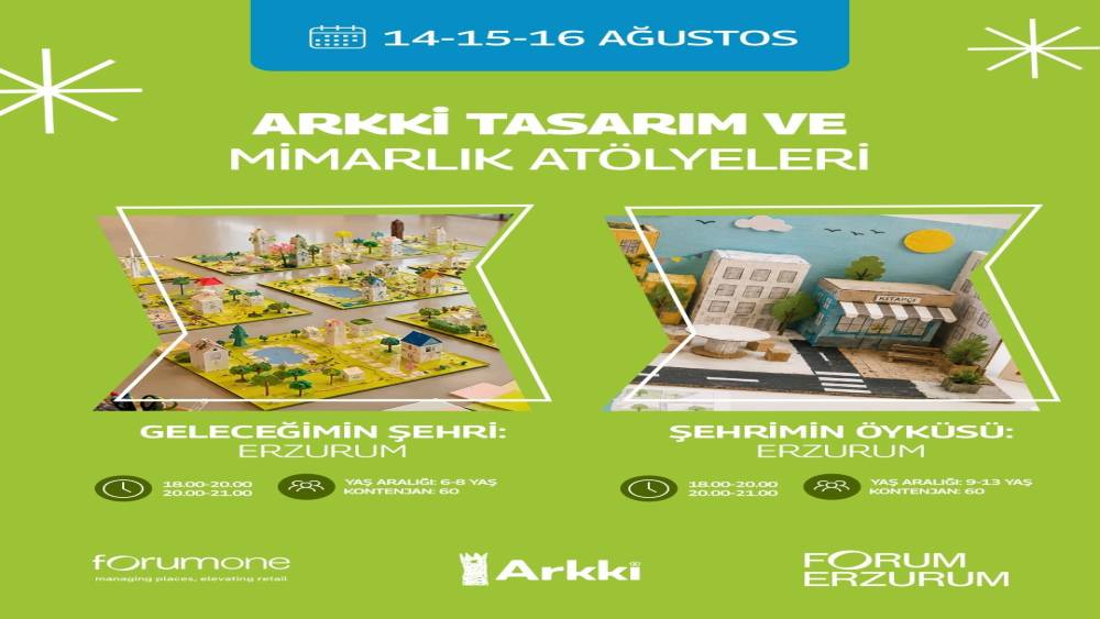 Forum Erzurum&rsquo;da &ccedil;ocuklar Arkki ile geleceğin şehirlerini tasarlayacak
