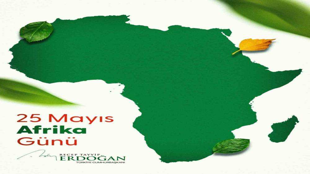 Cumhurbaşkanı Erdoğan&rsquo;dan Afrika G&uuml;n&uuml; ve Afrika Birliğinin kuruluş yıl d&ouml;n&uuml;m&uuml;ne ilişkin paylaşım
