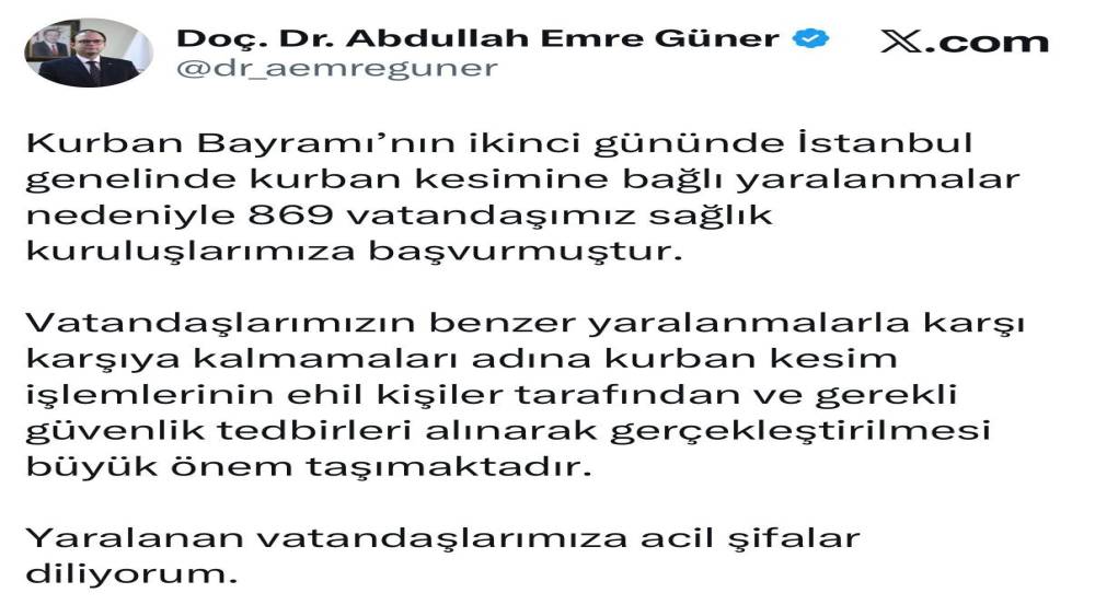 İstanbul İl Sağlık M&uuml;d&uuml;r&uuml; G&uuml;ner: "Kurban kesimine bağlı 869 vatandaşımız sağlık kuruluşlarımıza başvurmuştur"
