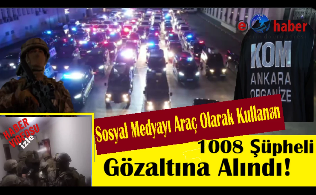 48 İlde &ldquo;Yeni Nesil Su&ccedil; &Ouml;rg&uuml;tleri&rdquo;ne B&uuml;y&uuml;k Operasyon