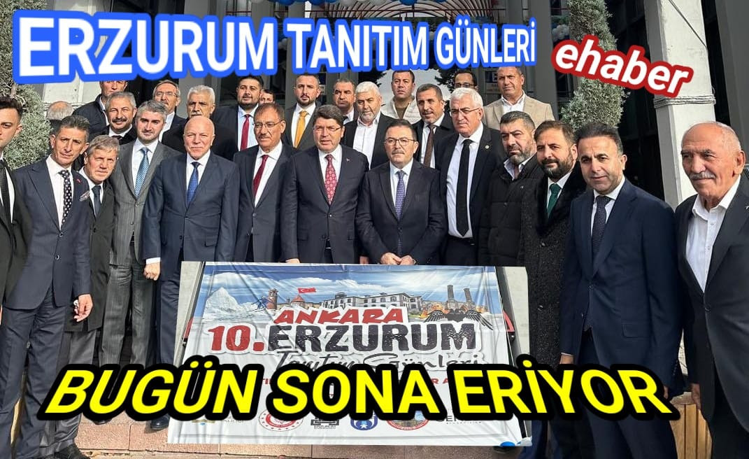 Ankara'da Erzurum Tanıtım Günleri Bugün Sona Eriyor