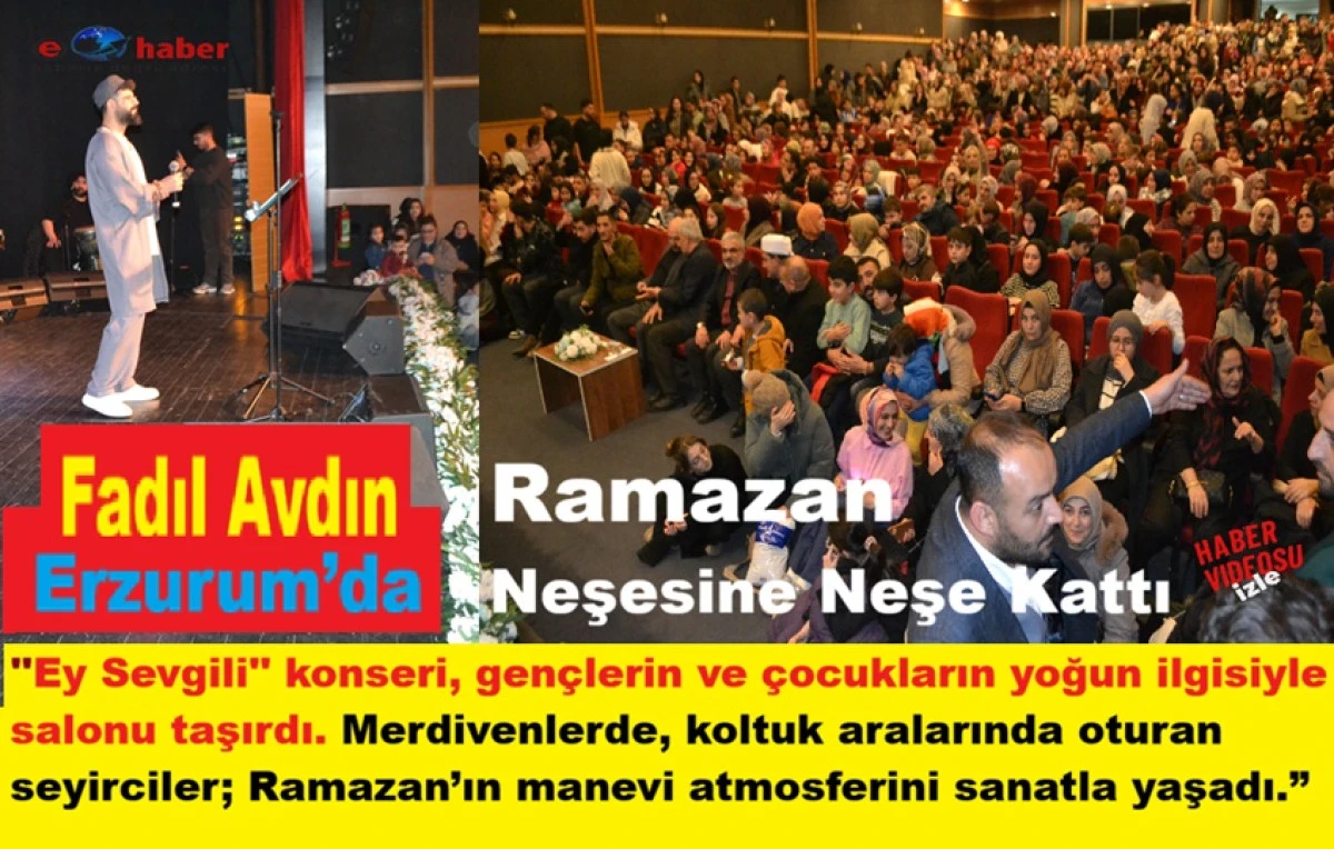 Erzurum&rsquo;da Fadıl Aydın Konserinde Ramazan Neşesi Taştı: Salonlara Sığmayan Coşku