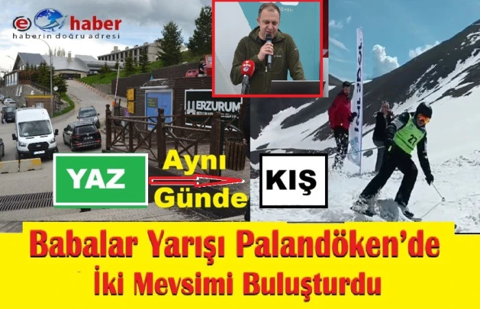 Paland&ouml;ken&rsquo;de Babalar Yarışı: Yaz Ortasında Kış Keyfi