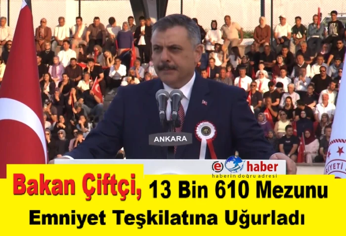 Polis Akademisi&rsquo;nde 13 Bin 610 Mezun Emniyet Teşkilatına Katıldı