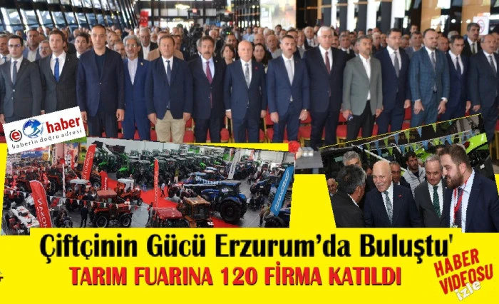 Sekmen&rsquo;in &Ouml;nc&uuml;l&uuml;ğ&uuml;nde Erzurum&rsquo;da Tarım Fuarı Kapılarını A&ccedil;tı